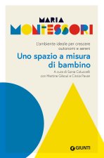 spazio a misura di bambino. L’ambiente ideale per crescere autonomi e sereni
