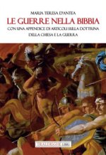 guerre nella Bibbia. Con una appendice di articoli sulla dottrina della Chiesa e la guerra