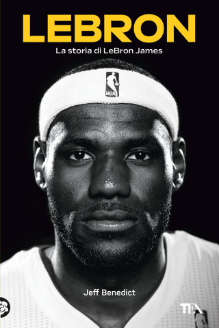 LeBron. La storia di LeBron James (Jeff Benedict)(Miękka)