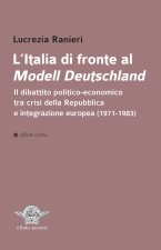 Italia di fronte al Modell Deutschland. Il dibattito politico-economico tra crisi della Repubblica e integrazione europea (1971-1983)