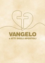 vangelo e Atti degli Apostoli