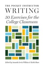 The Pocket Instructor: Writing – 50 Exercises for the College Classroom