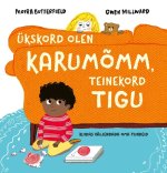 Ükskord olen karumõmm, teinekord tigu. kuidas väljendada oma tundeid