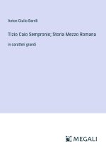 Tizio Caio Sempronio; Storia Mezzo Romana