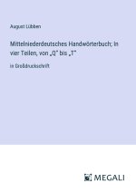 Mittelniederdeutsches Handwörterbuch; In vier Teilen, von ?Q? bis ?T?