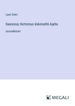 Saaressa; Kertomus äskeiseltä Ajalta