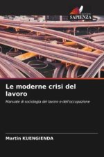 Le moderne crisi del lavoro
