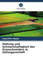 Haltung und Schmackhaftigkeit des Grasschneiders in Gefangenschaft