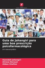 Guia de Jahangiri para uma boa prescriç?o psicofarmacológica