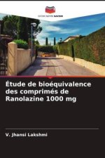 Étude de bioéquivalence des comprimés de Ranolazine 1000 mg