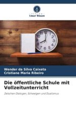 Die öffentliche Schule mit Vollzeitunterricht