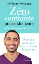 Zéro contrainte pour ne pas vieillir