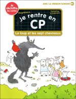 Je rentre en CP -23- Le loup et les sept chevreaux