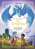 Le peuple des dragons, Livre premier - La Forteresse