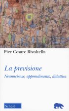 previsione. Neuroscienze, apprendimento, didattica