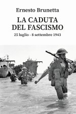 caduta del fascismo. 25 luglio-8 settembre 1943