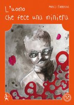 uomo che fece una miniera-The man who made a mine