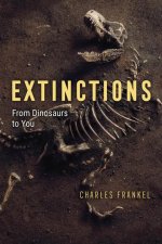 Extinctions – From Dinosaurs to You