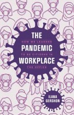 The Pandemic Workplace – How We Learned to Be Citizens in the Office