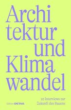 Klimawandel und Architektur – 20 Interviews zur Zukunft des Bauens