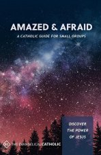 Amazed and Afraid