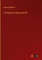 The Mystery of Metropolisville