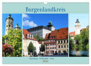 Burgenlandkreis - Naumburg, Weißenfels, Zeitz (Wandkalender 2024 DIN A3 quer), CALVENDO Monatskalender