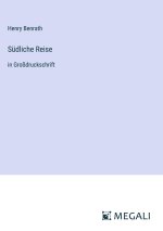 Südliche Reise