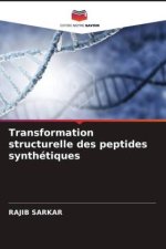 Transformation structurelle des peptides synthétiques