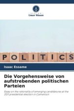 Die Vorgehensweise von aufstrebenden politischen Parteien