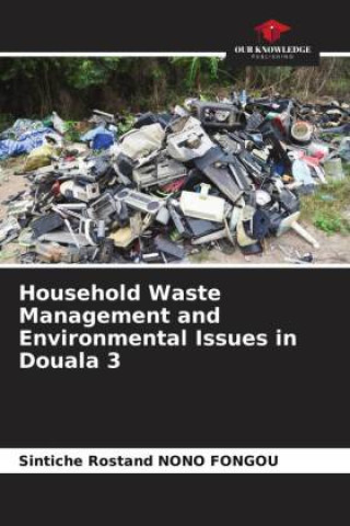 Household Waste Management and Environmental Issues in Douala 3