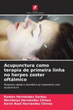 Acupunctura como terapia de primeira linha no herpes zoster oftálmico