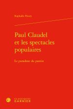 Paul claudel et les spectacles populaires - le paradoxe du pantin