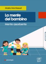 mente del bambino. Mente assorbente