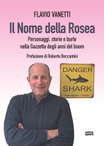nome della rosea. Personaggi, storie e burle nella gazzetta degli anni del boom