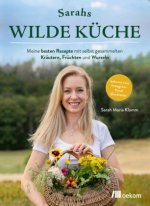 Sarahs wilde Küche