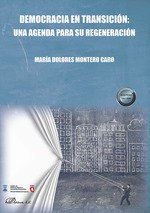 DEMOCRACIA EN TRANSICION UNA AGENDA PARA SU REGENERACION