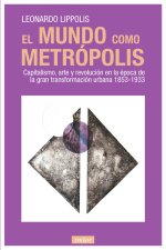 EL MUNDO COMO METROPOLIS