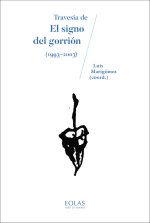 TRAVESIA DE EL SIGNO DEL GORRION 1993 2003