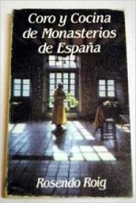 CORO Y COCINA DE MONASTERIOS DE ESPAÑA
