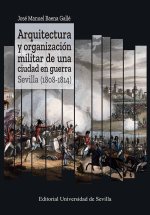 ARQUITECTURA Y ORGANIZACION MILITAR DE UNA CIUDAD EN GUERRA.
