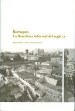 BARRAQUES, LA CIUTAT INFORMAL