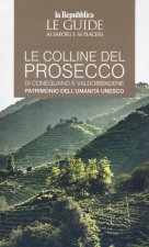 colline del prosecco. Le guide ai sapori e ai piaceri