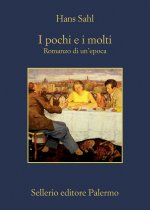 pochi e i molti. Romanzo di un'epoca