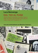 Dal Ted al Punk. Genesi, corpi e simbolismi: il conflitto segnico delle subculture giovanili della classe operaia inglese dagli anni '50 agli anni '70