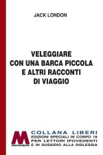 Veleggiare con una barca piccola e altri racconti