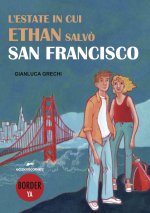 estate in cui Ethan salvò San Francisco