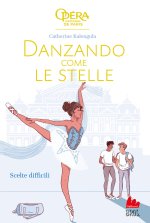 Scelte difficili. Danzando come le stelle