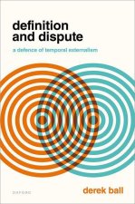 Definition and Dispute A Defense of Temporal Externalism (Hardback)