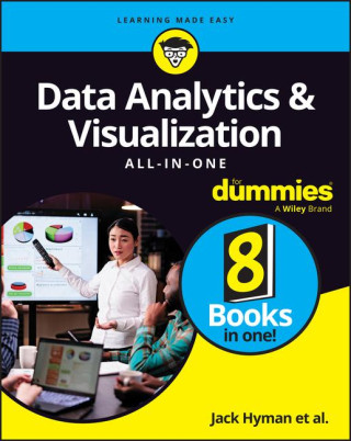 Data Analytics & Visualization All–in–One For Dumm ies